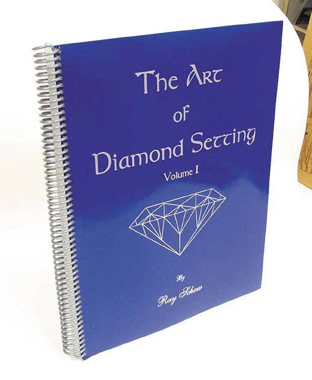 BOOK- The Art of Diamond Setting By Ray Schow