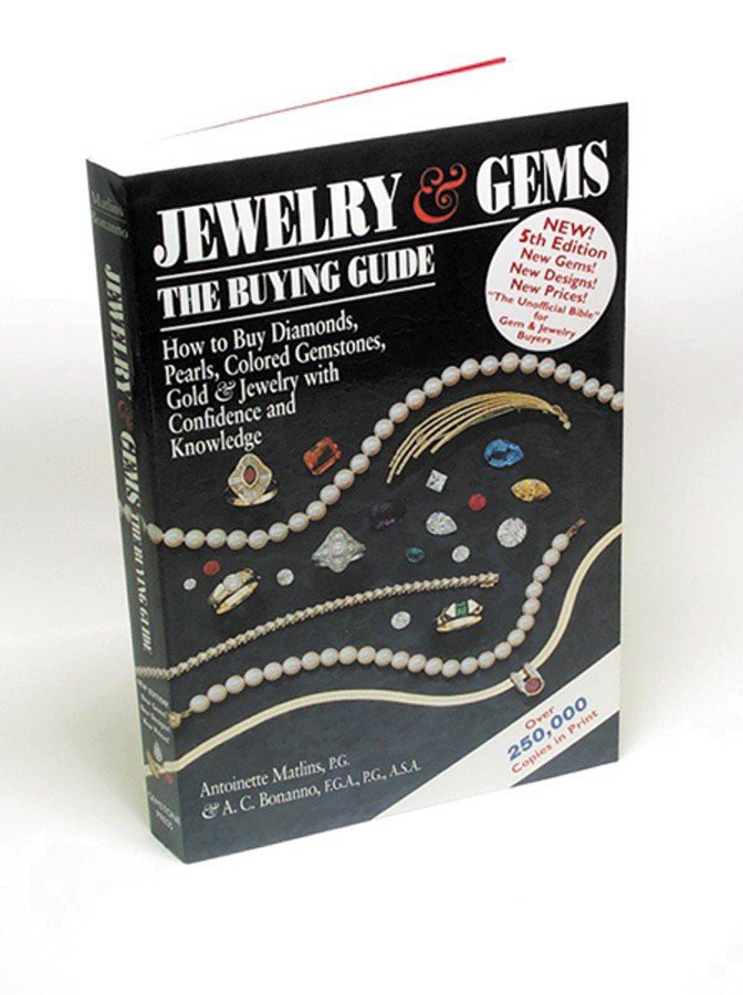 Jewelry & Gems: The Buying Guide By Antoinette L. Matlins and A.C. Bonanno.