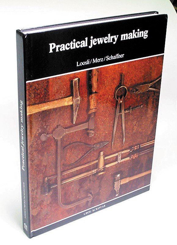 BOOK- Practical Jewelry Making By Loosli/Merz/Schaffner
